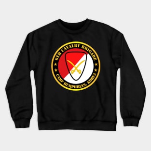 6th Cavalry Brigade Camp Humphreys Korea Crewneck Sweatshirt